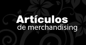 Artículos de merchandising